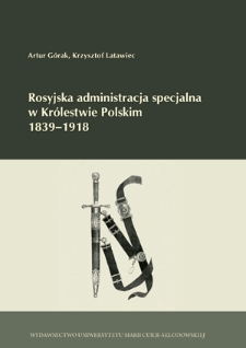 Rosyjska administracja specjalna w Królestwie Polskim : 1839-1918