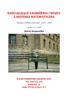 Nadciągające zagrożenia i wojny, a historia matematyczna : Polska i świat, lata 1683-2023-2038