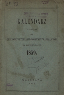 Kalendarz Wydawany przez Obserwatoryum Astronomiczne Warszawskie Na Rok Zwyczajny R. 3 (1859)
