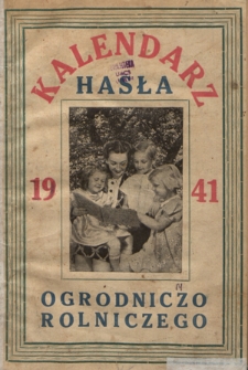 Kalendarz Hasła Ogrodniczo-Rolniczego na Rok 1941