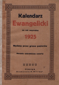 Kalendarz Ewangelicki na Rok Zwyczajny 1925 : wydany przez grono pastorów R. 44