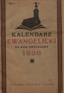 Kalendarz Ewangelicki na Rok Zwyczajny 1926 : wydany przez grono pastorów R. 45