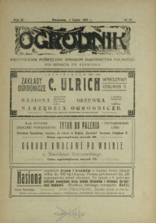 Ogrodnik : dwutygodnik poświęcony sprawom ogrodnictwa polskiego. R. 11, nr 13 (1 lipiec 1921)