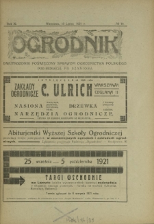 Ogrodnik : dwutygodnik poświęcony sprawom ogrodnictwa polskiego. R. 11, nr 14 (15 lipiec 1921)