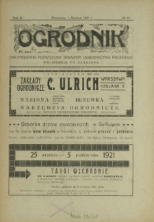 Ogrodnik : dwutygodnik poświęcony sprawom ogrodnictwa polskiego. R. 11, nr 15 (1 sierpień 1921)