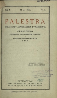Palestra : organ Adwokatury Stołecznej : czasopismo poświęcone zagadnieniom prawnym i korporacyjno-zawodowym / red. Adam Chełmoński. R. 10, Nr 5 (maj 1933)