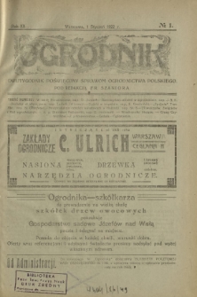 Ogrodnik : dwutygodnik poświęcony sprawom ogrodnictwa polskiego. R. 12, nr 1 (1 styczeń 1922)