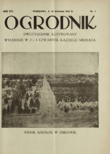 Ogrodnik : dwutygodnik ilustrowany. R. 16, nr 7 (15 kwietnia 1926)