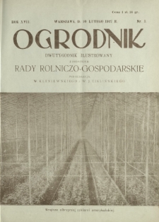 Ogrodnik : organ Polskiego Związku Zrzeszeń Ogrodniczych i Syndykatu Plantatorów Chmielu. R. 17, nr 3 (10 lutego 1927)