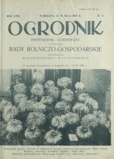 Ogrodnik : organ Polskiego Związku Zrzeszeń Ogrodniczych i Syndykatu Plantatorów Chmielu. R. 17, nr 6 (24 marca 1927)