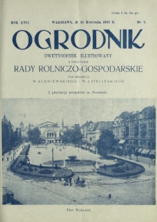Ogrodnik : organ Polskiego Związku Zrzeszeń Ogrodniczych i Syndykatu Plantatorów Chmielu. R. 17, nr 7 (14 kwietnia 1927)