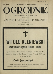 Ogrodnik : organ Polskiego Związku Zrzeszeń Ogrodniczych i Syndykatu Plantatorów Chmielu. R. 17, nr 11 (9 czerwca 1927)