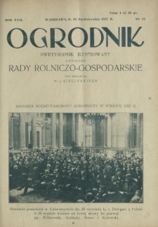 Ogrodnik : organ Polskiego Związku Zrzeszeń Ogrodniczych i Syndykatu Plantatorów Chmielu. R. 17, nr 19 (13 października 1927)