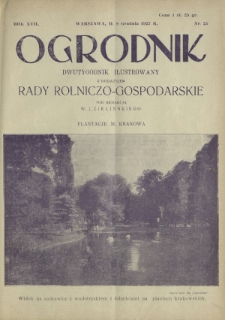 Ogrodnik : organ Polskiego Związku Zrzeszeń Ogrodniczych i Syndykatu Plantatorów Chmielu. R. 17, nr 23 (8 grudnia 1927)