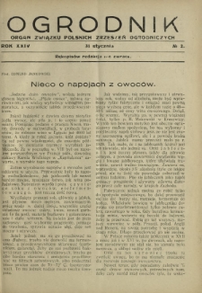 Ogrodnik : organ Związku Polskich Zrzeszeń Ogrodniczych red. W. J. Zieliński. R. 24, nr 2 (31 stycznia 1934)