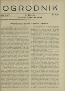 Ogrodnik : organ Związku Polskich Zrzeszeń Ogrodniczych red. W. J. Zieliński. R. 24, nr 15/16 (31 sierpnia 1934)
