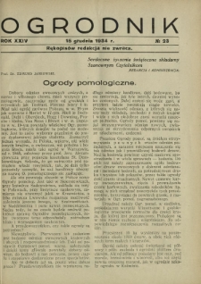 Ogrodnik : organ Związku Polskich Zrzeszeń Ogrodniczych red. W. J. Zieliński. R. 24, nr 23 (15 grudnia 1934)