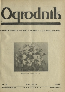 Ogrodnik : dwutygodniowe pismo ilustrowane / red. Jan Skawiński. R. 26, nr 9 (15 maja 1936)