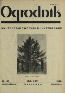 Ogrodnik : dwutygodniowe pismo ilustrowane / red. Jan Skawiński. R. 26, nr 24 (15 grudnia 1936)