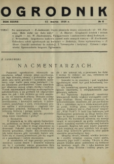 Ogrodnik : dwutygodnik ilustrowany/ red. Stefan Skawiński. R. 28, nr 6 (15 marca 1938)