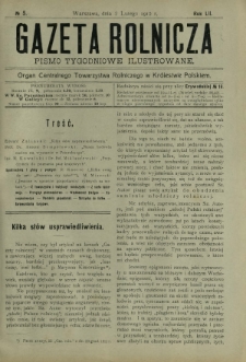 Gazeta Rolnicza : pismo tygodniowe ilustrowane. R. 52, nr 5 (2 lutego 1912)