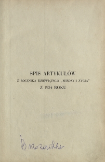 Wiedza i Życie R. 9 (1934). Spis artykułów z rocznika dziewiątego "Wiedzy i Życia" z 1934 roku