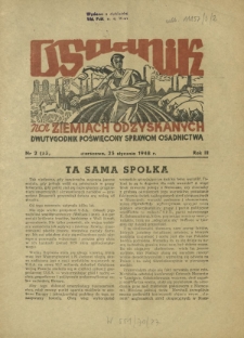 Osadnik na Ziemiach Odzyskanych : dwutygodnik poświęcony sprawom osadnictwa. R. 3, nr 2=33 (25 stycznia 1948)