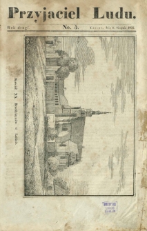 Przyjaciel Ludu : czyli tygodnik potrzebnych i pożytecznych wiadomości. R. 2, No 5 (1 sierpnia 1835)