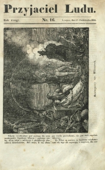Przyjaciel Ludu : czyli tygodnik potrzebnych i pożytecznych wiadomości. R. 2, No 16 (17 października 1835)