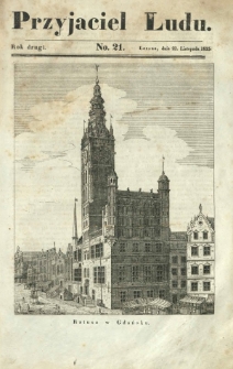 Przyjaciel Ludu : czyli tygodnik potrzebnych i pożytecznych wiadomości. R. 2, No 21 (21 listopada 1835)