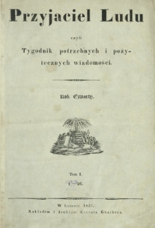 Przyjaciel Ludu : czyli tygodnik potrzebnych i pożytecznych wiadomości. Spis rzeczy R. 4, nr 1-26 (1837)