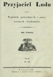 Przyjaciel Ludu : czyli tygodnik potrzebnych i pożytecznych wiadomości. Spis rzeczy R. 4, No 27-No 52 (1838)