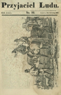 Przyjaciel Ludu : czyli tygodnik potrzebnych i pożytecznych wiadomości. R. 3, No 32 (11 lutego 1837)