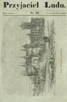 Przyjaciel Ludu : czyli tygodnik potrzebnych i pożytecznych wiadomości. R. 3, No 33 (18 lutego 1837)