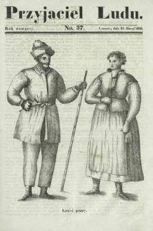 Przyjaciel Ludu : czyli tygodnik potrzebnych i pożytecznych wiadomości. R. 4, No 37 (17 marca 1838)