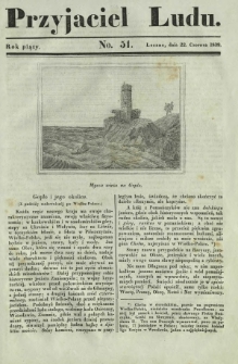 Przyjaciel Ludu : czyli tygodnik potrzebnych i pożytecznych wiadomości. R. 5, No 51 (22 czerwca 1839)