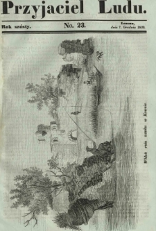 Przyjaciel Ludu : czyli tygodnik potrzebnych i pożytecznych wiadomości. R. 6, No 23 (7 grudnia 1839)