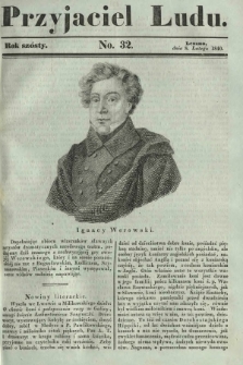 Przyjaciel Ludu : czyli tygodnik potrzebnych i pożytecznych wiadomości. R. 6, No 32 (8 lutego 1840)