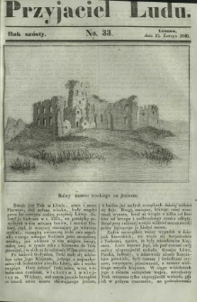 Przyjaciel Ludu : czyli tygodnik potrzebnych i pożytecznych wiadomości. R. 6, No 33 (15 lutego 1840)