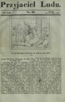 Przyjaciel Ludu : czyli tygodnik potrzebnych i pożytecznych wiadomości. R. 8, No 38 (19 marca 1842)