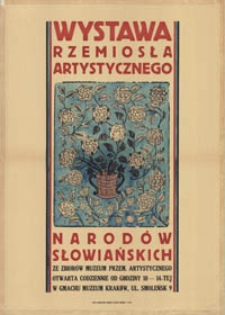 Wystawa rzemiosła artystycznego narodów słowiańskich : ze zbiorów Muzeum Przemysłu Artystycznego [...]