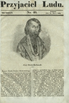 Przyjaciel Ludu : czyli tygodnik potrzebnych i pożytecznych wiadomości. R. 10, No 40 (30 marca 1844)