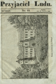 Przyjaciel Ludu : czyli tygodnik potrzebnych i pożytecznych wiadomości. R. 10, No 43 (20 kwietnia 1844)