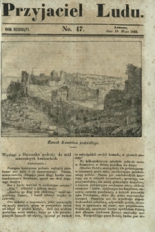 Przyjaciel Ludu : czyli tygodnik potrzebnych i pożytecznych wiadomości. R. 10, No 47 (18 maja 1844)