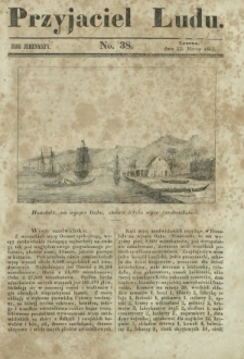 Przyjaciel Ludu : czyli tygodnik potrzebnych i pożytecznych wiadomości. R. 11, No 38 (22 marca 1845)