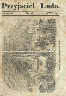 Przyjaciel Ludu : czyli tygodnik potrzebnych i pożytecznych wiadomości. R. 11, No 50 (14 czerwca 1845)