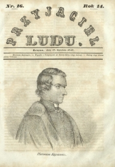 Przyjaciel Ludu : czyli tygodnik potrzebnych i pożytecznych wiadomości. R.14, Nr 16 (17 kwietnia 1847)