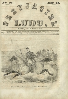 Przyjaciel Ludu : czyli tygodnik potrzebnych i pożytecznych wiadomości. R.14, Nr 25 (19 czerwca 1847)