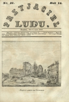 Przyjaciel Ludu : czyli tygodnik potrzebnych i pożytecznych wiadomości. R.14, Nr 27 (3 lipca 1847)