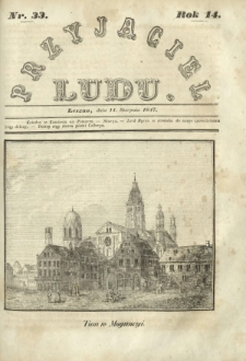 Przyjaciel Ludu : czyli tygodnik potrzebnych i pożytecznych wiadomości. R.14, Nr 33 (14 sierpnia 1847)